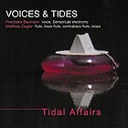  VOICES & TIDES, Tidal Affairs
