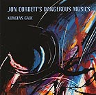  CORBETT / MOHOLO-MOHOLO / STEPHENS, Jon Corbett's Dangerous Musics