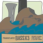  BASSX3, Transatlantic