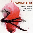  PERELMAN / MORRIS / CLEAVER, Family Ties