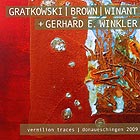  GRATKOWSKI / BROWN / WINANT, Vermilion Traces / Donaueschingen 2009
