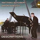 SIMON NABATOV / MATTHIAS SCHUBERT, Descriptions