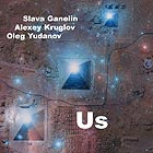  GANELIN / KRUGLOV / YUDANOV, Us