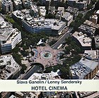 SLAVA GANELIN / LENNY SENDERSKY Hotel Cinema