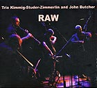  KIMMIG / STUDER / ZIMMERLIN / BUTCHER, Raw