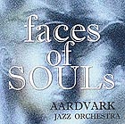  AARDVARK JAZZ ORCHESTRA, Faces of Souls