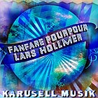  Fanfare Pourpour / Lars Hollmer, Karusell Musik