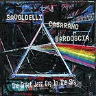  SAVOLDELLI / CASARANO / BARDOSCIA, The Great Jazz Gig In The Sky