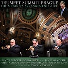RANDY BRECKER / BOBBY SHEW / JAN HASENOHRL, Trumpet Summit Prague : The Mendoza Arrangements