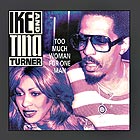 IKE AND TINA TURNER, Too Much Woman For One Man