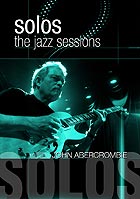 JOHN ABERCROMBIE, Solos : The Jazz Sessions