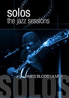 JAMES BLOOD ULMER, Solos : The Jazz Sessions