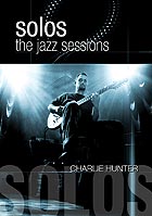 CHARLIE HUNTER, Solos : The Jazz Sessions