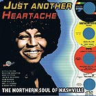 THE NORTHERN SOUL OF NASHVILLE, Just Another Heartache