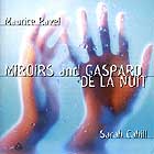 Maurice Ravel, Miroirs / Gaspard de la nuit