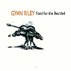 Gyan Riley, Food For The Bearded