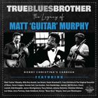  DIVERS True Blues Brother : The Legacy Of Matt Guitar Murphy