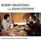 BOBBY BRADFORD / JOHN STEVENS, And The Spontaneous Music Ensemble