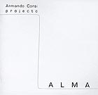 ARMANDO CORSI, Projecto Alma