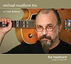 Michael Musillami Trio, The Treatment