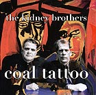 THE KIDNEY BROTHERS, Coal Tattoo