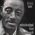  MISSISSIPPI McDOWELL, Live 1971