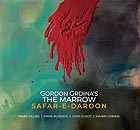 GORDON GRDINA'S THE MARROW, Safar-e-daroon