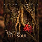 CRAIG PADILLA, The Heart Of The Soul