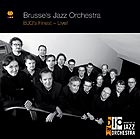  BRUSSELS JAZZ ORCHESTRA, BJO's finest - Live !