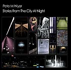 PETE WYER, Stories From The City At Night