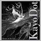  Kayo Dot, Choirs Of The Eye