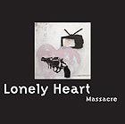 Massacre, Lonely Heart