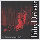 Toby Driver, In The L L Library Loft