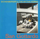  EICHENBERGER & THE MYTHA HORNS, San Gottardo