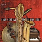 PAUL KENDALL My Shining Hour