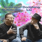 GONZALO RUBALCABA / DONGFENG LIU China Afro Cuba